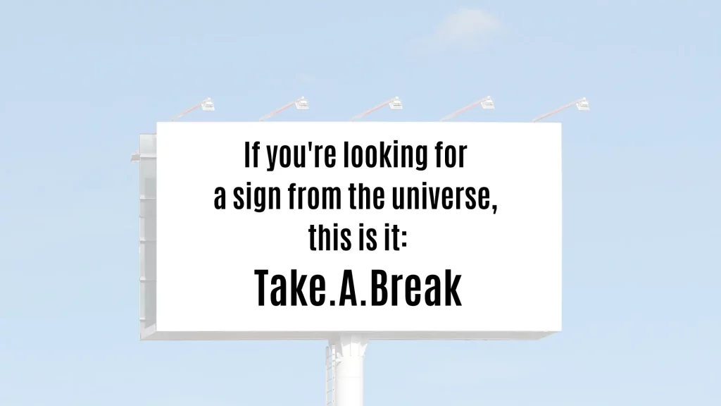take-a-break sign