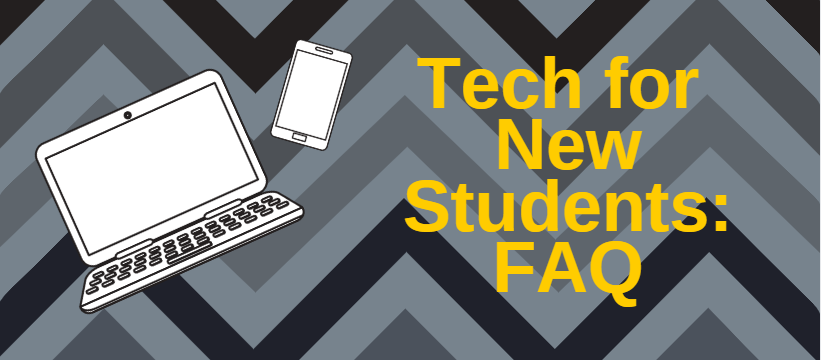 Tech for New Students FAQ