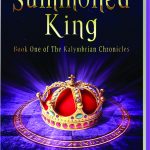 The Summoned King: Book One of The Kalymbrian Chronicles