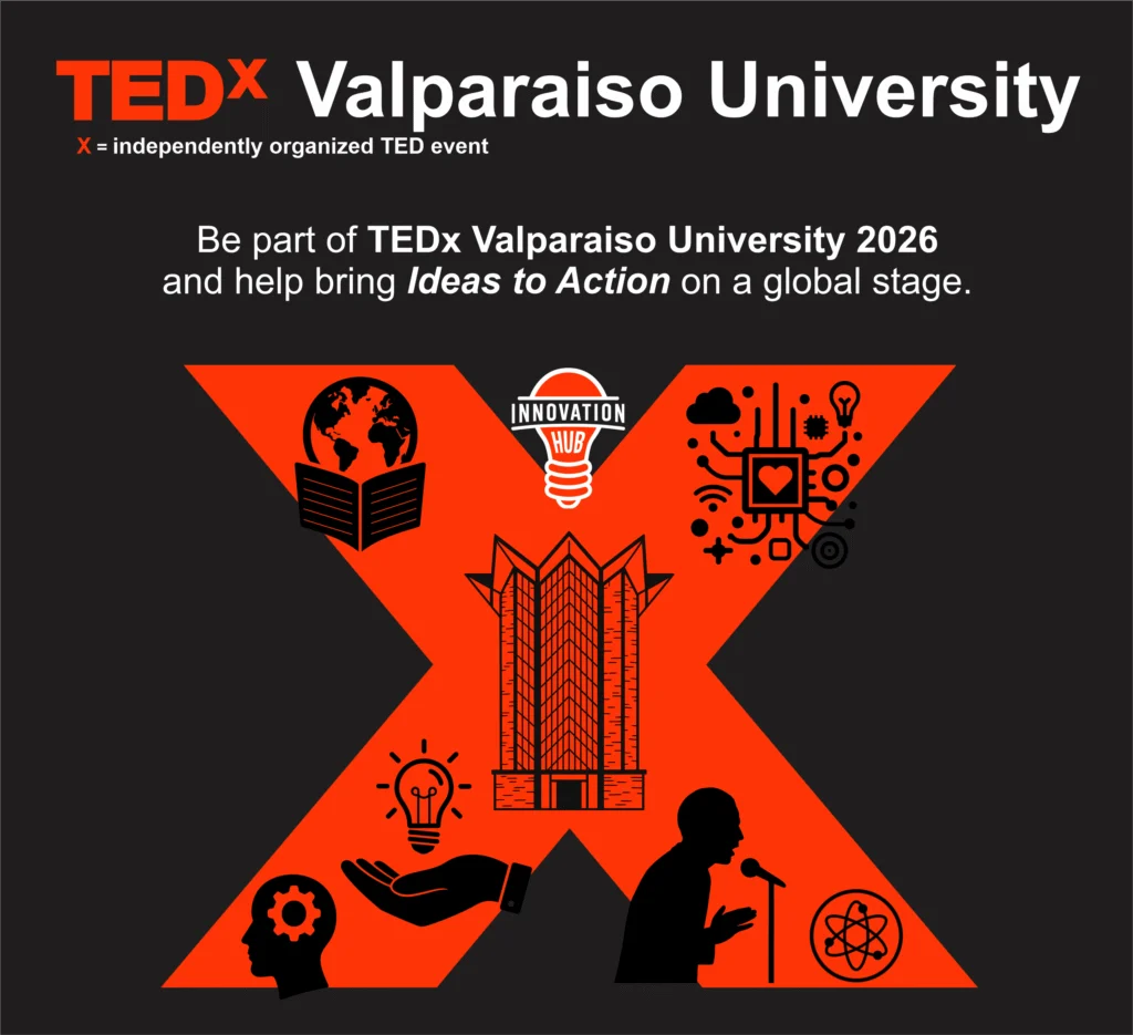 TEDx Valparaiso University 2026 promo features a large red X, icons, and people, highlighting our community as an Innovation Hub for groundbreaking ideas.